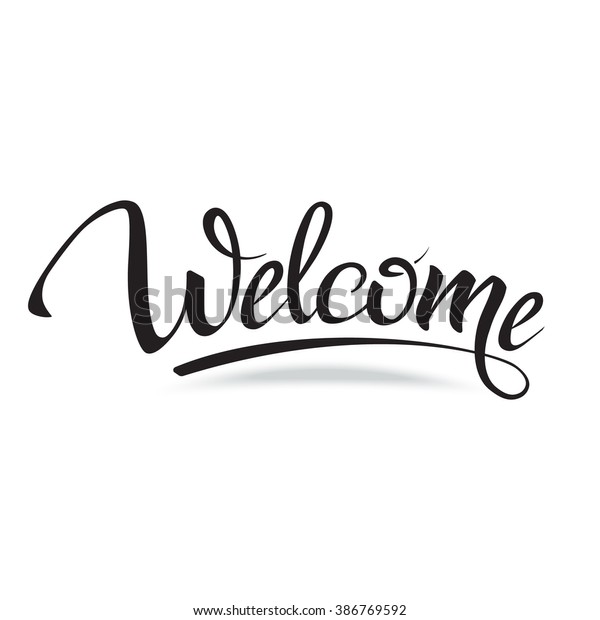 Welcome Sign Symbol Word Welcomehand Lettering Stock Vector Royalty Free 386769592