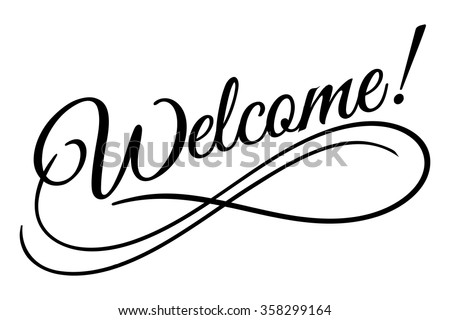 Welcome sign. Vector illustration. Beautiful lettering calligraphy black text. Calligraphy inscription business isolated on white background.