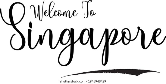 Welcome To Singapore Hand Written Country Name Typography Text
