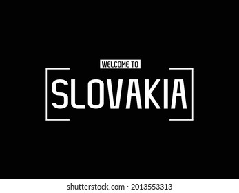 welcome to Slovakia Modern Calligraphy Text