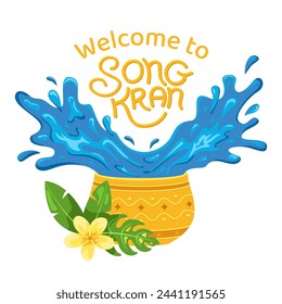 Welcome to Songkran water festival. Blue water splashes out of a golden bowl with lettering design. Thailand New Year's day. Vector illustration for invitation, card, flyer, brochure, poster for event