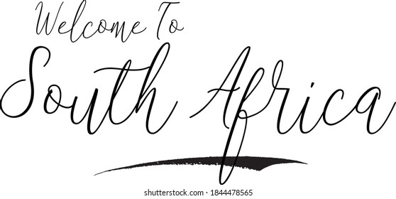 Welcome To South Africa Hand Written Cursive Typography word modern 
Calligraphy Text