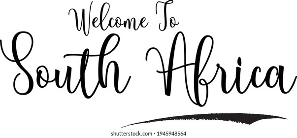 Welcome To South Africa Hand Written Country Name Typography Text