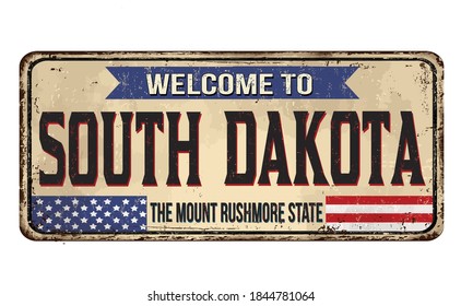 Welcome to South Dakota vintage rusty metal sign on a white background, vector illustration