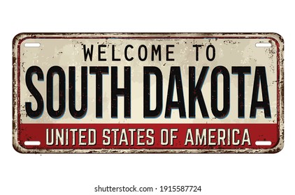 Welcome to South Dakota vintage rusty metal plate on a white background, vector illustration