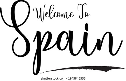 Welcome To Spain  Hand Written Country Name Typography Text 