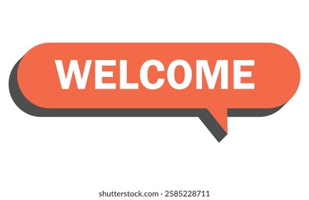 Welcome speech bubble icon. Banner for business, marketing and advertising. Orange colour welcome button isolated on white background. Vector illustration.