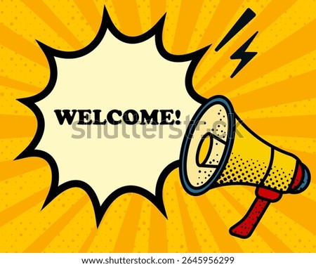 Welcome speech bubble. Megaphone, lightning, speech burst, sound lines, pop art style, loudspeaker, public speaking, yellow background, expression, voice, alert, broadcast