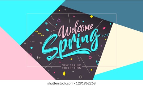 Welcome spring banner. Trendy textured. Season vocation, weekend, holiday logo. Spring Time sale. Happy spring Day. Hello Spring vector. Lettering text. Fashionable modern color styling template. Welcome spring banner. Trendy textured. Season vocation, weekend, holiday logo. Spring Time sale. Happy spring Day. Hello Spring vector. Lettering text. Fashionable modern color styling template.