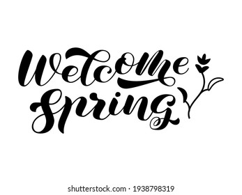 Welcome Spring brush lettering. Vector stock illustration for poster