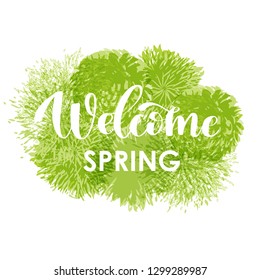 Welcome Spring calligrathy phrase. Simple hand lettered quote. Vector illustration of lettering text with green leaves and flowers