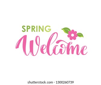 Bienvenida la frase de calligratía de primavera. Simple cita con letras a mano. Ilustración vectorial del texto con hojas verdes y flores rosadas pequeñas