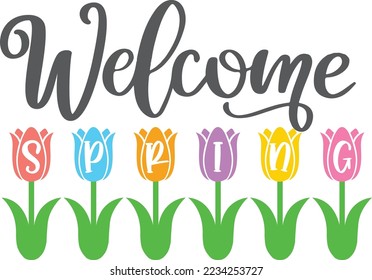 Welcome Spring, Spring, Easter, Tulips Flower, Happy Easter Vector Illustration Files