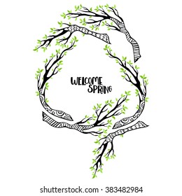 Welcome spring. Frame - wreath. Branches and leaves. Isolated object on white background.