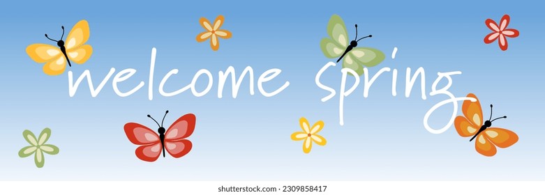 Welcome Spring. Greeting banner with colorful blossoms and butterflies on a sky blue background.