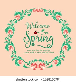 Welcome spring greeting card concept, with elegant leaf and red wreath frame. Vector