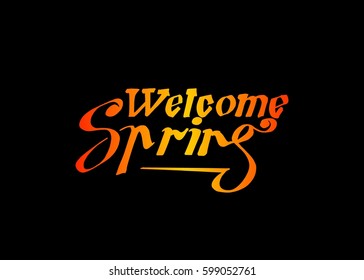 Welcome Spring hand lettering design. Spring logos and emblems for invitation, greeting card, t-shirt, prints and posters. 