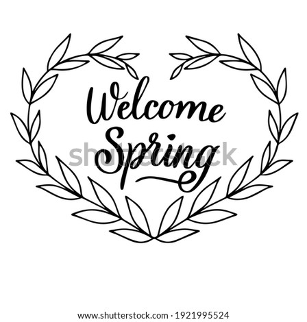 Welcome Spring hand lettring vector typography poster postcard illustration background
