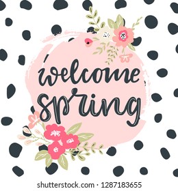 Welcome Spring hand written lettering words.Hand drawn typography banner and spring season illustration with flowers and branches for greeting cards, tags, invitations,banners 
