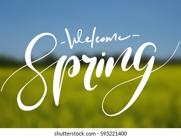 Welcome spring handwriting lettering design on blurry blossom field landscape. Vector illustration.