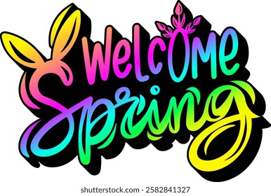 welcome spring happy easter rainbow colorful bright vibrant graphic design quote