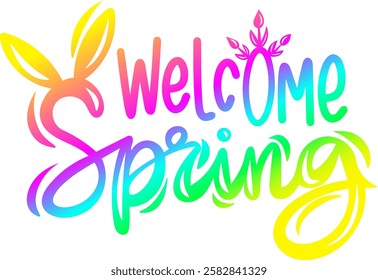 welcome spring happy easter rainbow colorful bright vibrant graphic design quote