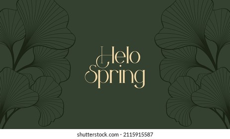 welcome spring and hello spring. ginkgo leaf background as greeting card. as a congratulatory poster or banner, wedding invitation. 