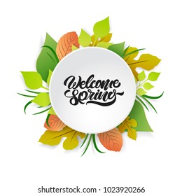 Welcome spring on round frame. Card for spring season with  deferent  spring leafs and lettering. Vector illustration design.