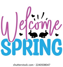 welcome Spring SVG   T shirt design Vector File