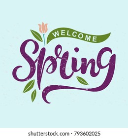 Welcome Spring text as logotype, badge and icon. Hand drawn Spring lettering for Warm season Postcard, card, invitation, flyer, banner template. Vector illustration isolated on background with texture