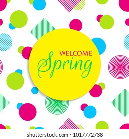 Welcome spring vector card in bright colors. Colorful background with geometric shapes. Green, pink, bleu, yellow. Card with spring greeting. Abstract vector illustration in a modern style