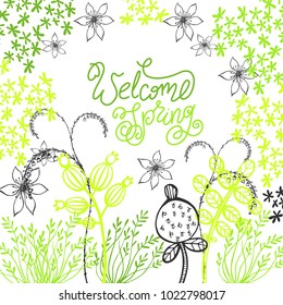 Welcome spring. Vector floral card with fresh green plants and handwritten calligraphy. Positive typography.