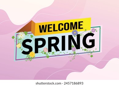 welcome spring word text concept icon logo sign symbol vector note 3d style for use landing page, template, social media, web, mobile app, poster, banner, flyer, background, gift card, coupon

