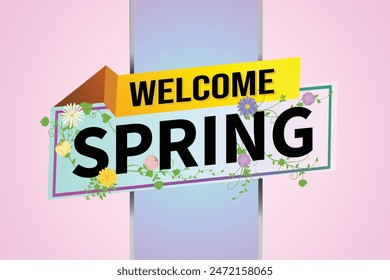 Willkommen Frühling Word Text Concept Icon Logo Symbol Symbol Vektorgrafik Note 3D-Stil für die Verwendung Zielseite, Vorlage, Social Media, Web, mobile App, Poster, Banner, Flyer, Hintergrund, Geschenkkarte, Coupon

