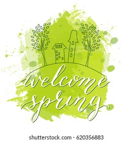  Welcome spring.Hand Lettered quote. Modern calligraphy. summer theme, greeting card, background. Vector Illustration
