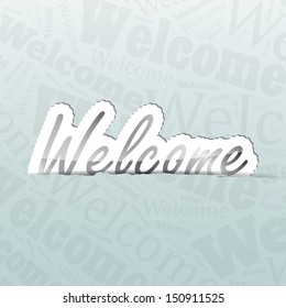 Welcome (sticker) on a typography background. A lot of space for your text. (EPS 10 Vector)