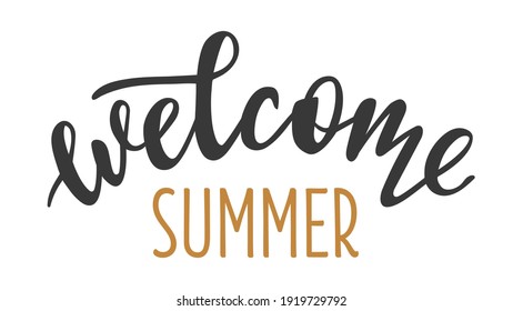 Welcome Summer hand drawn lettering logo icon. Vector phrases elements for planner, calender, organizer, cards, banners, posters, mug, scrapbooking, pillow case, phone cases and clothes design. 