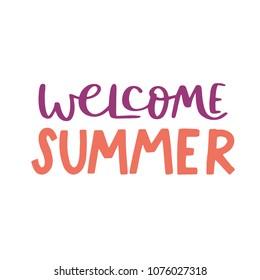 Welcome summer lettering quotes composition phrases. Calligraphy graphic design style slogan for shop, promotion, motivation, poster, card, decoration, sticker, party