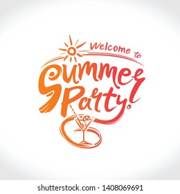 Welcome to Summer Party. 2019. Vector logo template. Sun and martini cocktail and handwritten inscription. Bright Seasonal Label. Hot summer time.
