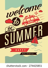 Welcome to the summer. Typographic retro poster. Vector illustration.