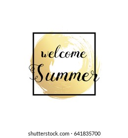 Welcome summer typography. Vector illustration. Grunge textured brush stroke. Trendy gold gradient. Summer logo. For sale, discount, web, banner. Black frame. Abstract design isolated on white. 