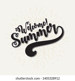 Welcome Summer vector illustration, background. Hand lettering inspirational typography poster, banner.
