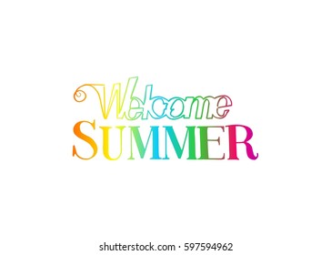 Welcome Summer vector illustration, background. Fun quote vintage design logo or label. Hand lettering inspirational typography poster, banner.
