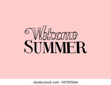 Welcome Summer vector illustration, background. Fun quote vintage design logo or label. Hand lettering inspirational typography poster, banner.
