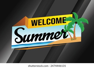 welcome summer word text concept icon logo sign symbol vector note 3d style for use landing page, template, social media, web, mobile app, poster, banner, flyer, background, gift card, coupon

