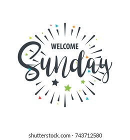 Welcome Sunday - Fireworks - Today, Day, vector for greeting