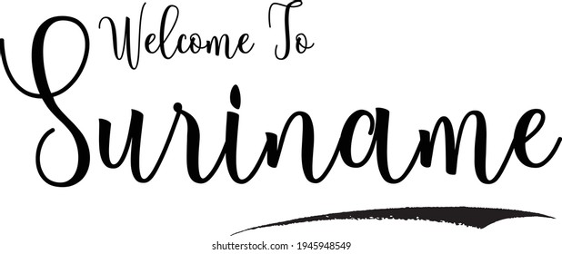 Welcome To Suriname and Written Country Name Typography Text 