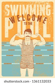 Welcome to the swimming pool. Swimming Pool typographical vintage grunge style poster with retro swimmer. Vector illustration.