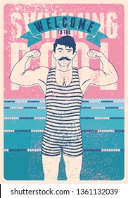 Welcome to the swimming pool. Swimming Pool typographical vintage grunge style poster with retro swimmer. Vector illustration.