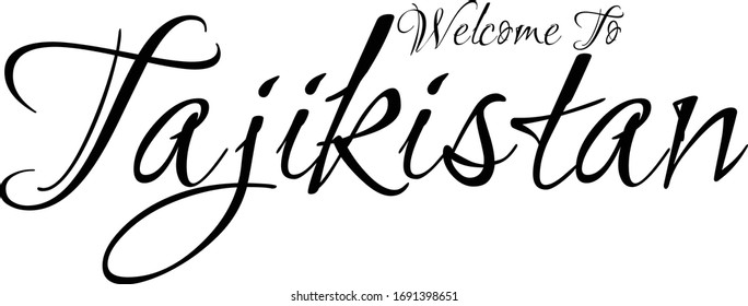 Welcome To Tajikistan Creative Cursive Grungy Typographic Text on White Background